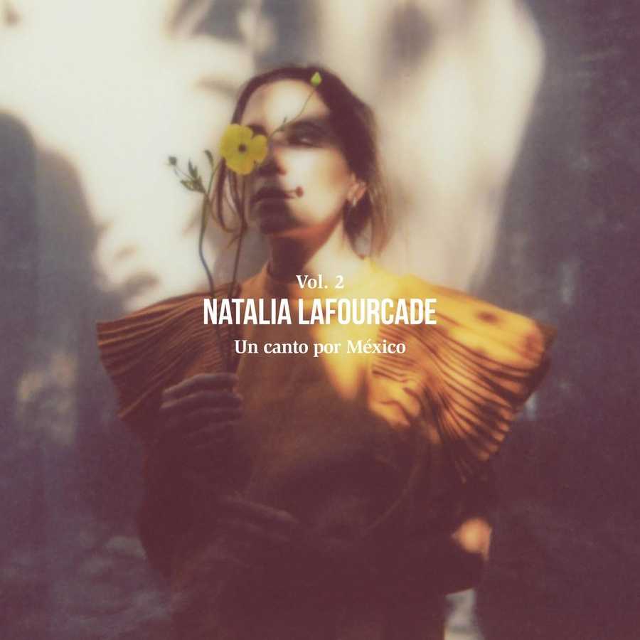 Natalia Lafourcade - Un Canto por Mexico, Vol. II